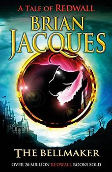 The Bellmaker: Brian Jacques (Redwall)