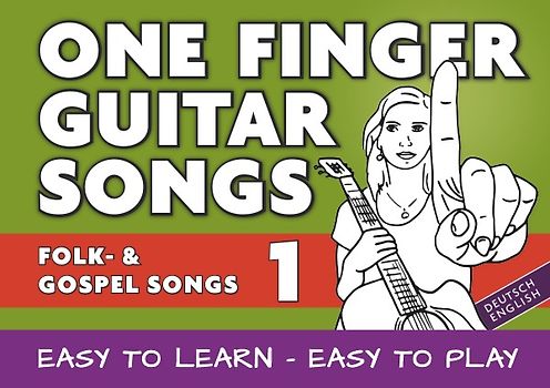 One Finger Guitar songs / 24 Folk- und Gospelsongs - wohl das einfachste Gitarrenbuch
