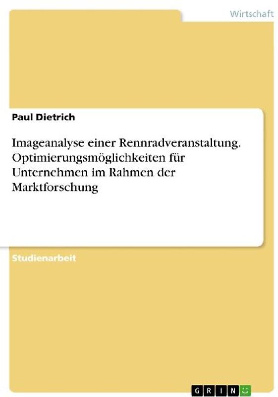 Imageanalyse einer Rennradveranstaltung. Optimierungsmöglichkeiten für Unternehmen im Rahmen der Marktforschung