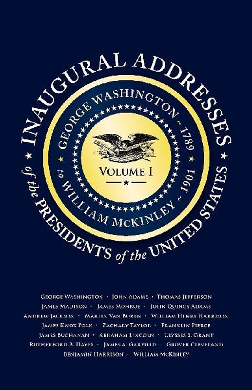 Inaugural Addresses of the Presidents of the United States