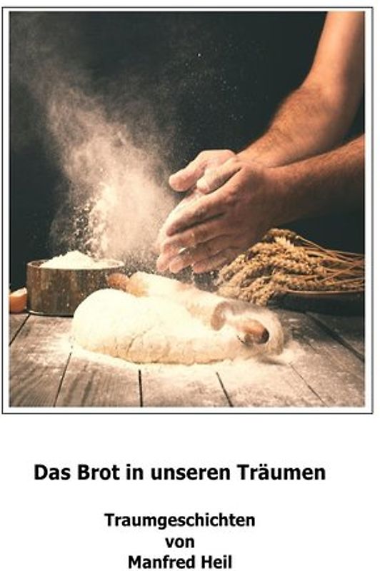 Traum(an)deutung / Das Brot in unseren Träumen