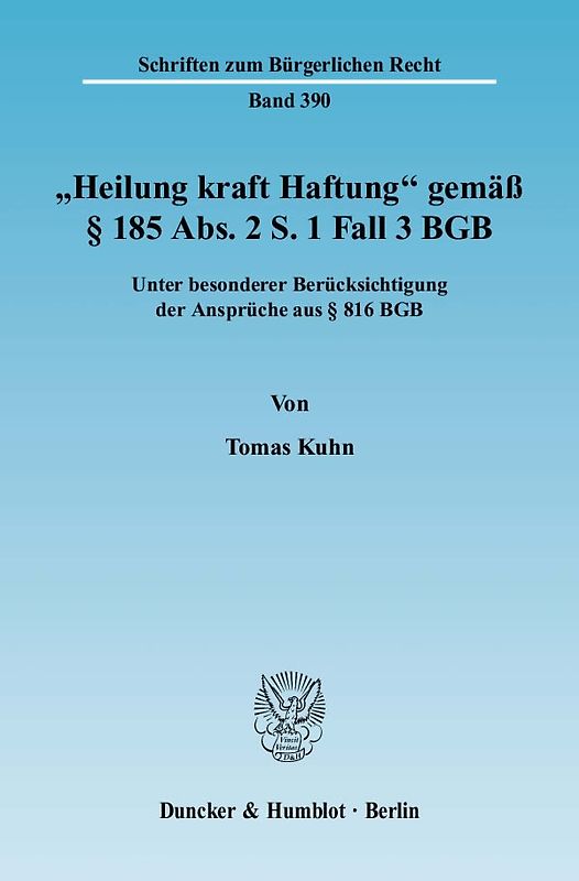 "Heilung kraft Haftung" gemäß § 185 Abs. 2 S. 1 Fall 3 BGB.