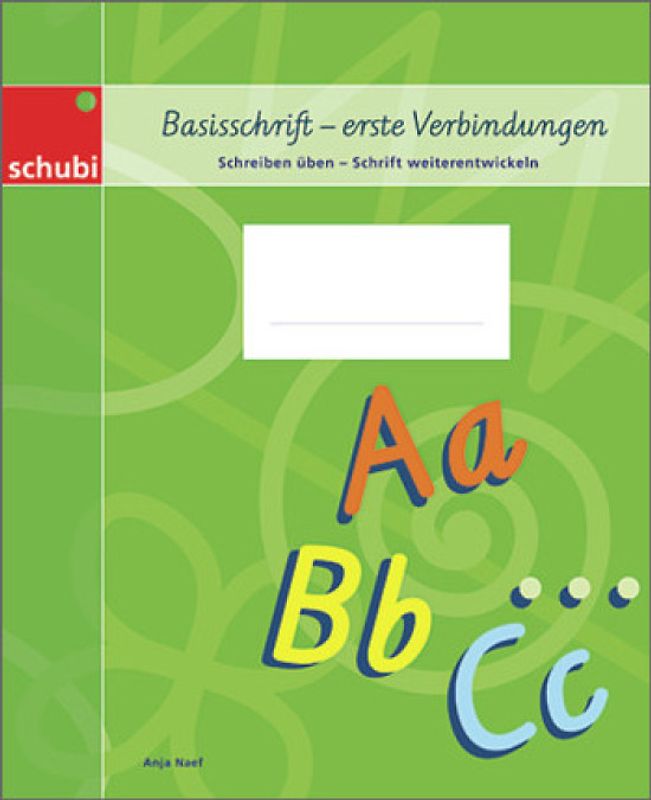 Basisschrift - erste Verbindungen. Schrift üben - Schrift weiterentwickeln