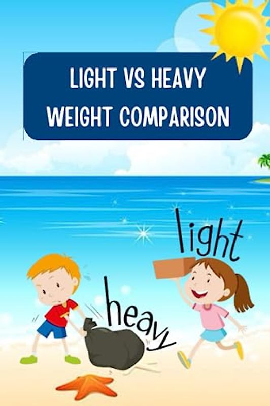 Light Vs Heavy Weight Comparison