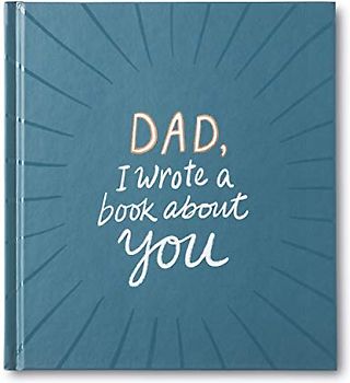 Dad, I Wrote a Book About You