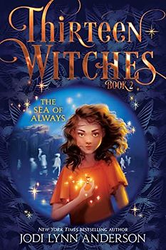 The Sea of Always (Volume 2) (Thirteen Witches)