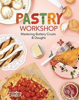 Pastry Workshop: Mastering Buttery Crusts & Doughs