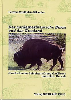 Der nordamerikanische Bison und das Grasland