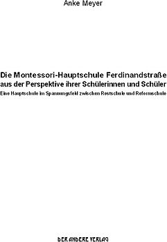 Die Montessori-Hauptschule Ferdinandstraße aus der Perspektive ihrer Schülerinnen und Schüler