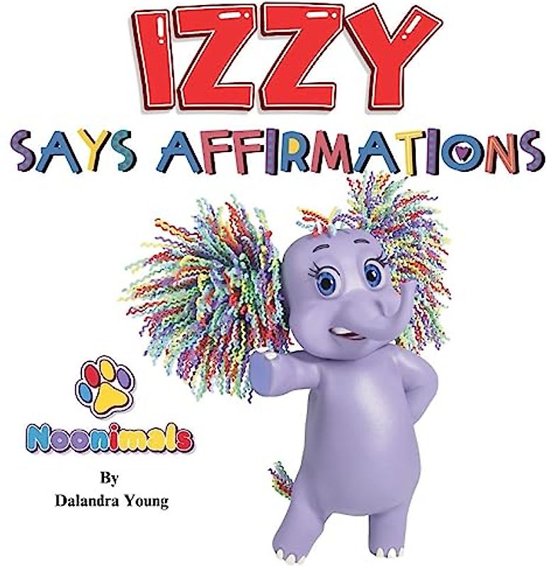 Noonimals - Izzy Says Affirmations
