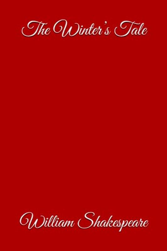 The Winter’s Tale Shakespeare : (Classic illustrated edition)