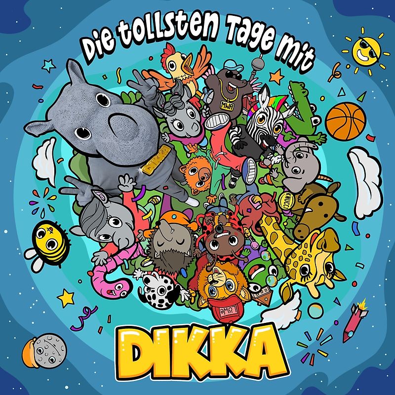 Die tollsten Tage mit DIKKA