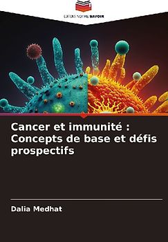 Cancer et immunité : Concepts de base et défis prospectifs