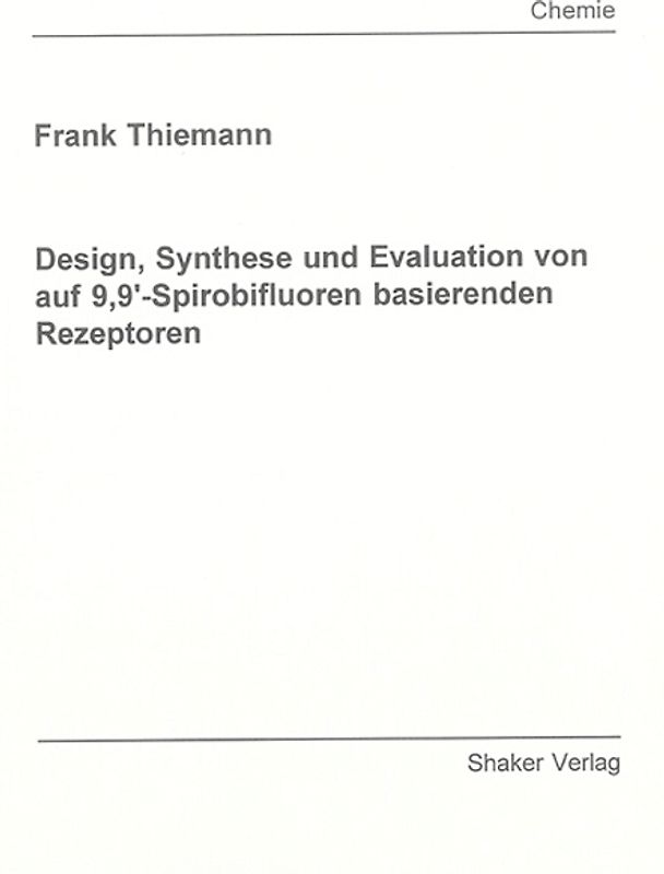 Design, Synthese und Evaluation von auf 9,9'-Spirobifluoren basierenden Rezeptoren
