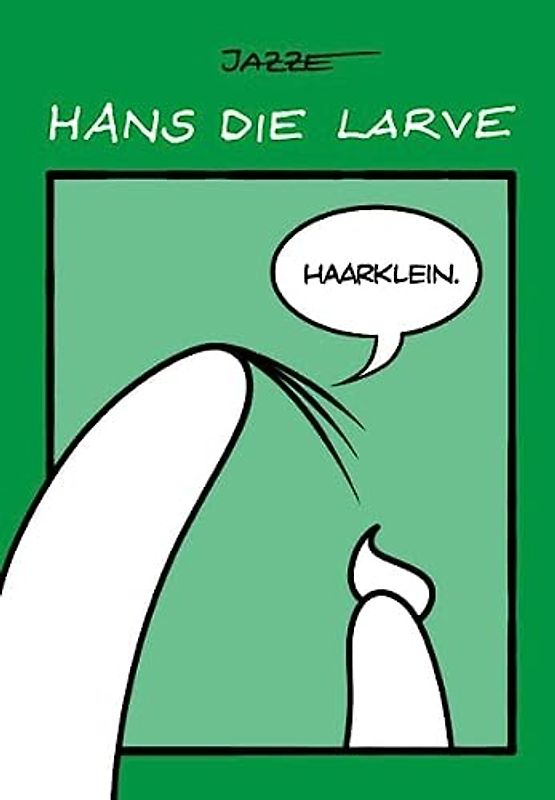 Hans die Larve 3