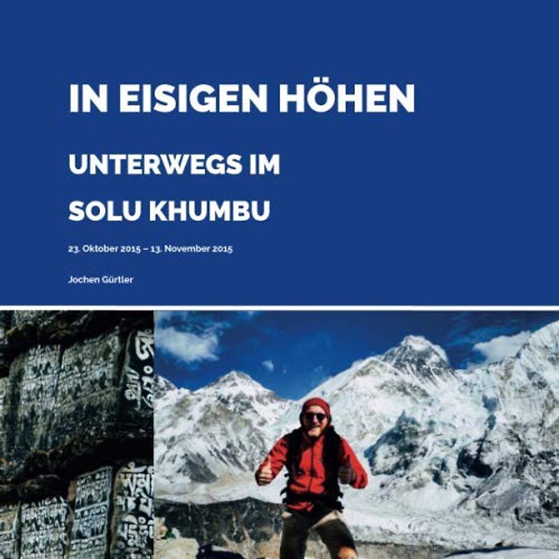 In eisigen Höhen: Unterwegs im Solu Khumbu