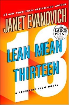 Lean Mean Thirteen (Stephanie Plum Novels (Large Print)) - Evanovich, Janet