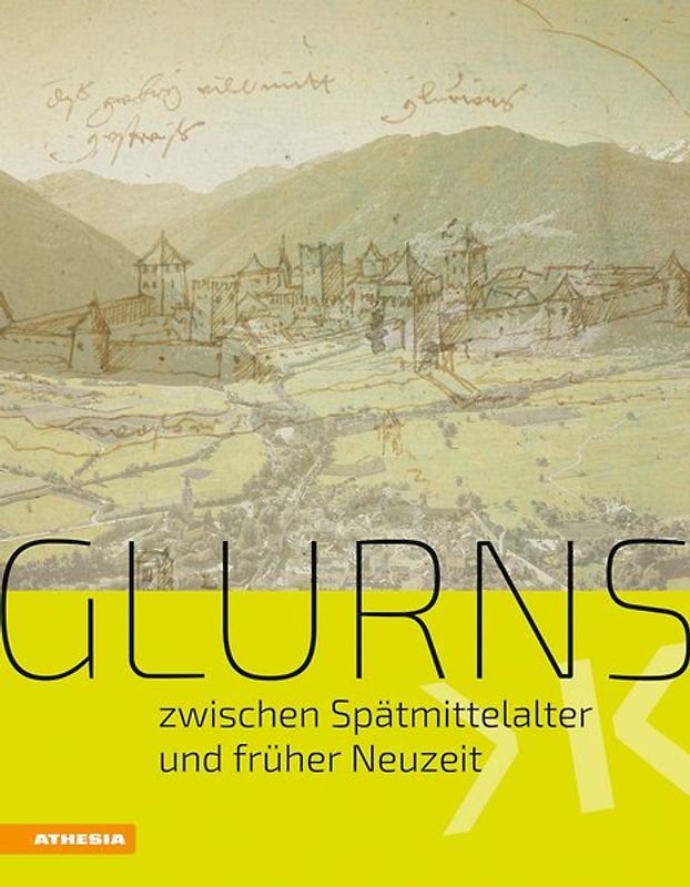 Glurns zwischen Spätmittelalter und Früher Neuzeit