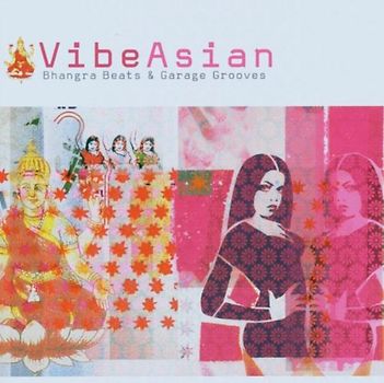 Bhangra Beats & Garage Grooves - Vibe Asian - Bhangra Beats & Garage Grooves