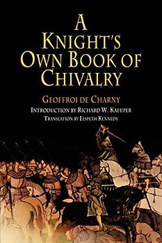 A Knight's Own Book of Chivalry (Middle Ages)