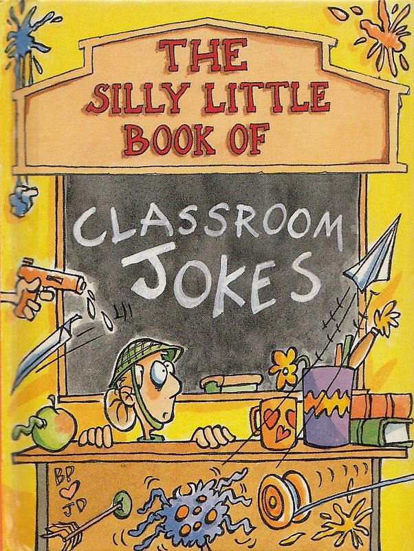 The Silly Little Books of: Classroom Jokes [Hardcover]
