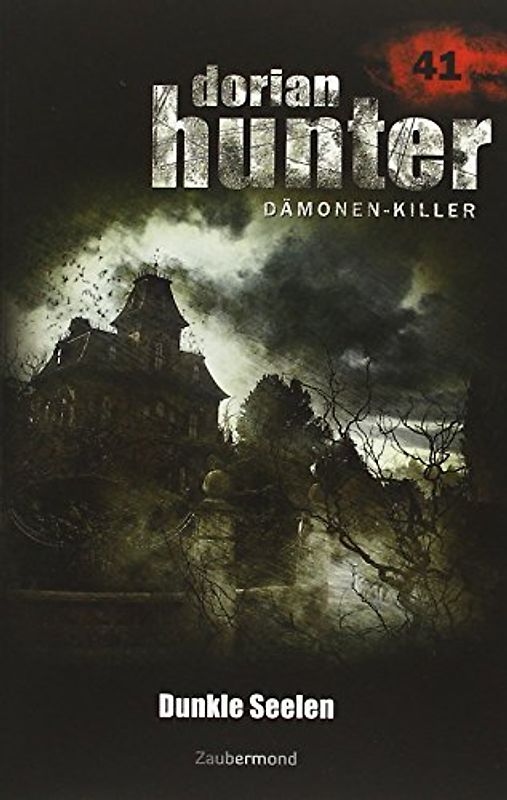 Dorian Hunter Buch 41 – Dunkle Seelen