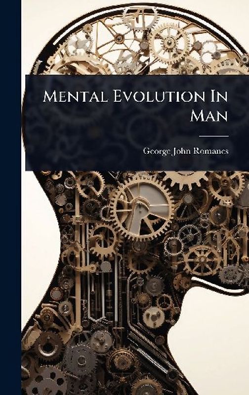 Mental Evolution In Man