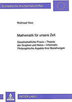 Mathematik für unsere Zeit