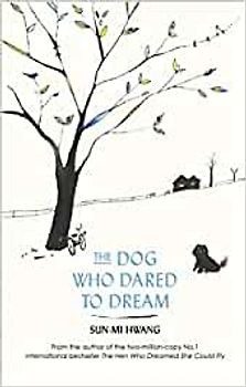 The Dog Who Dared to Dream - Sun-mi Hwang [Paperback]