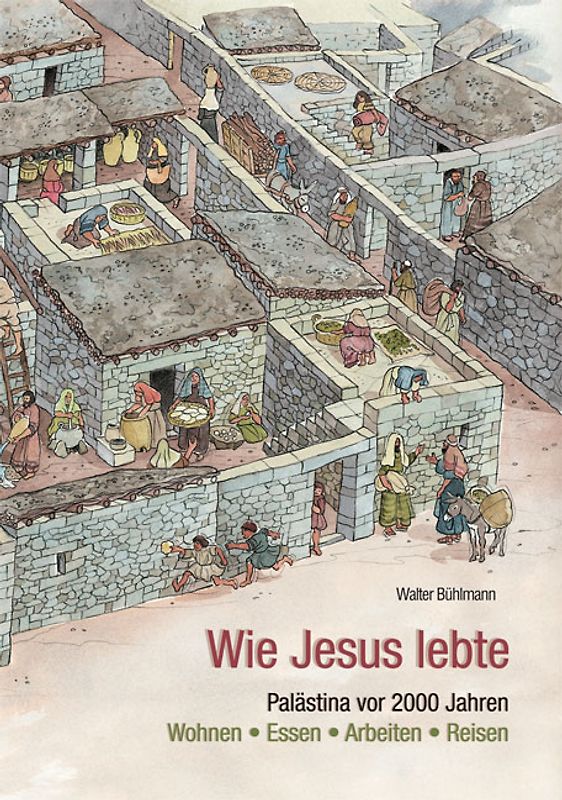 Wie Jesus lebte