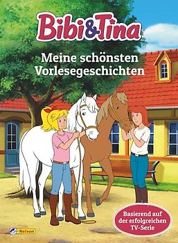 Bibi und Tina: Meine schönsten Vorlesegeschichten