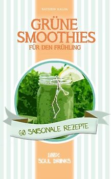 Grüne Smoothies für den Frühling