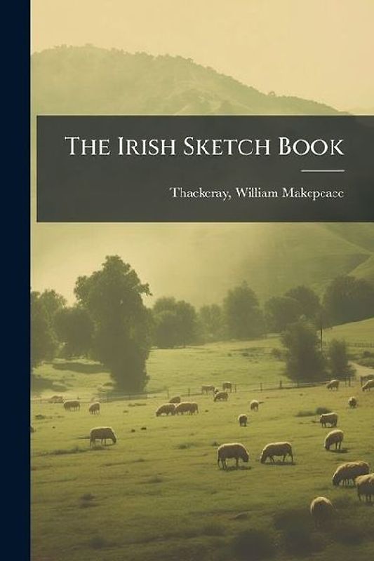 The Irish Sketch Book