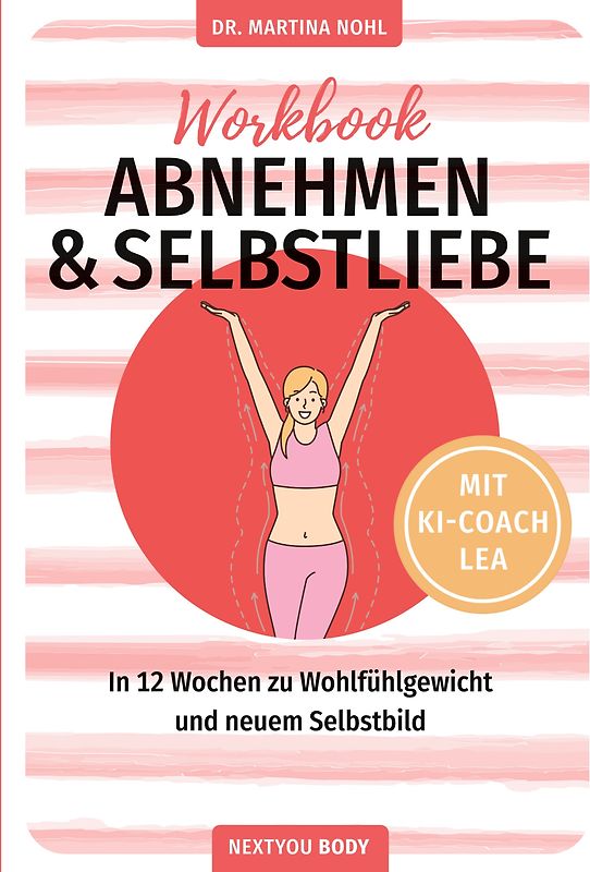 Abnehmen und Selbstliebe Workbook (Buchhandelsausgabe)
