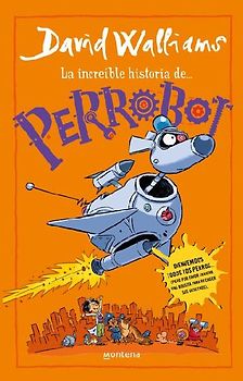 La Increíble Historia De...Perrobot / Robodog