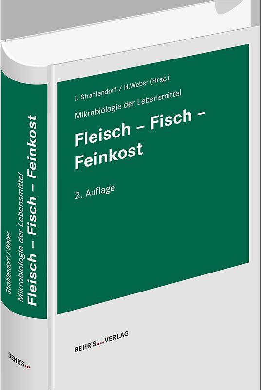 Mikrobiologie der Lebensmittel: Fleisch - Fisch - Feinkost