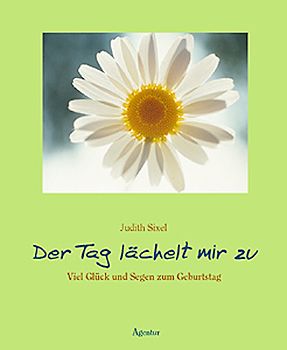 Der Tag lächelt mir zu