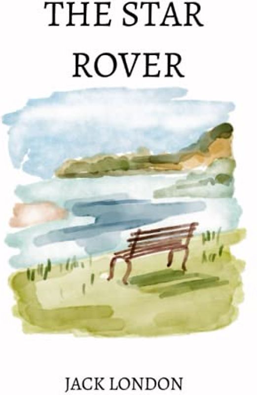 The Star Rover by Jack London