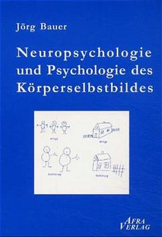 Die Neuropsychologie und Psychologie des Körperselbstbildes