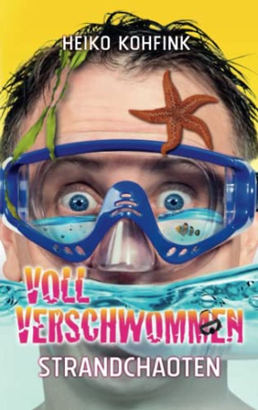 Voll verschwommen: Strandchaoten (Voll - Chaoten, Band 4)