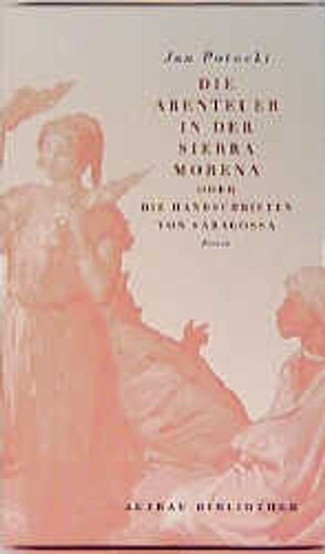 Die Abenteuer in der Sierra Morena oder Die Handschriften von Saragossa. Roman