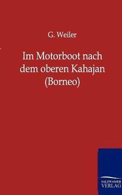 Im Motorboot nach dem oberen Kahajan (Borneo)