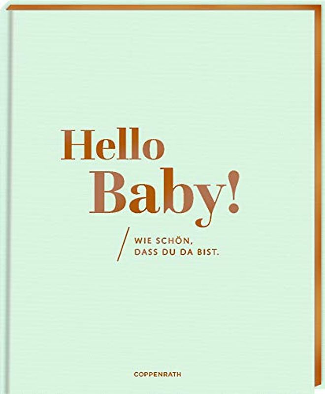Eintragalbum - Hello, Baby!: Wie schön, dass du da bist.