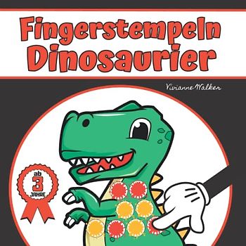 Fingerstempeln Dinosaurier Ab 3 Jahre: Fingermalbuch - Fingerstempelbuch Ab 3 Jahren | Fingerstempel für Mädchen und Jungen - Mein erstes Dino ... Motive (Fingerstempelbücher für Kinder)