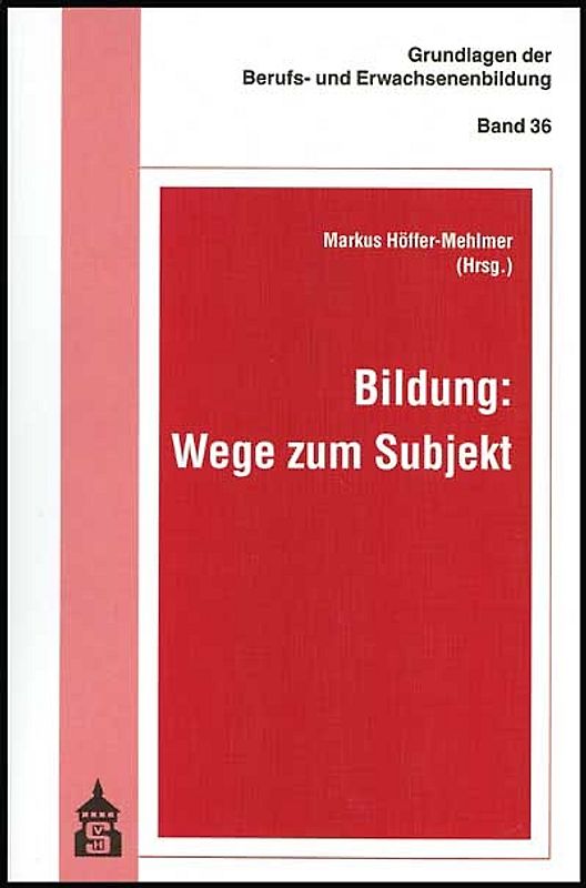 Bildung: Wege zum Subjekt