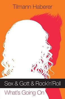 Sex &amp; Gott &amp; Rock'n'Roll / Sex &amp; Gott &amp; Rock’n‘Roll