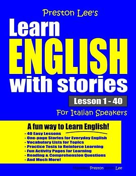 Preston Lee's Learn English With Stories Lesson 1 - 40 For Italian Speakers (Preston Lee's English For Italian Speakers)