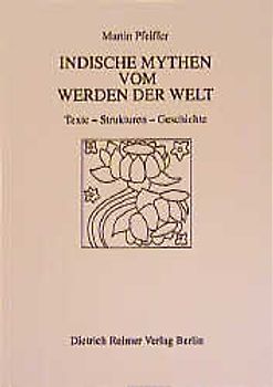 Indische Mythen vom Werden der Welt