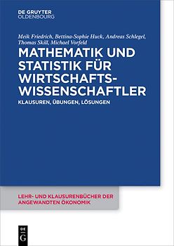 Mathematik und Statistik für Wirtschaftswissenschaftler