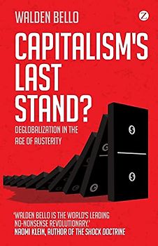 Capitalism's Last Stand?: Deglobalization in the Age of Austerity